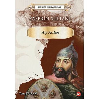 Tarihte Iz Bırakanlar - Zaferin Sultanı Alp Tuna Duran