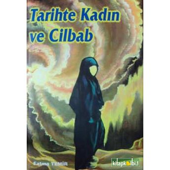 Tarihte Kadın Ve Cilbab Fatma Temir