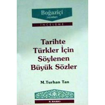 Tarihte Türkler Için Söylenen Büyük Sözler