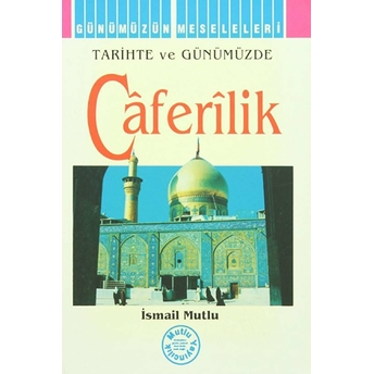 Tarihte Ve Günümüzde Caferilik