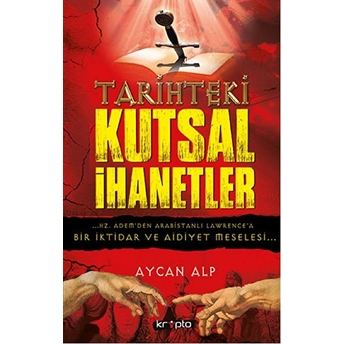 Tarihteki Kutsal Ihanetler Aycan Alp