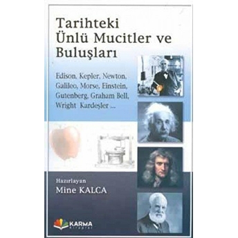 Tarihteki Ünlü Mucitler Ve Buluşları Mine Kalca