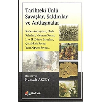 Tarihteki Ünlü Savaşlar, Saldırılar Ve Antlaşmalar Nurşah Aksoy