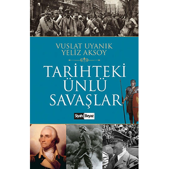 Tarihteki Ünlü Savaşlar Yeliz Aksoy