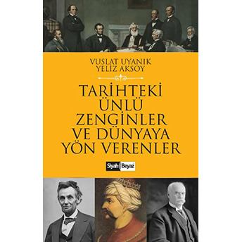 Tarihteki Ünlü Zenginler Ve Dünyaya Yön Verenler