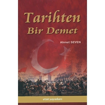 Tarihten Bir Demet Ahmet Seven