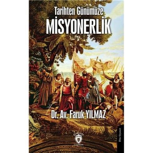 Tarihten Günümüze Misyonerlik Faruk Yılmaz