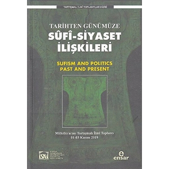 Tarihten Günümüze Sufi-Siyaset Ilişkileri Salih Çift