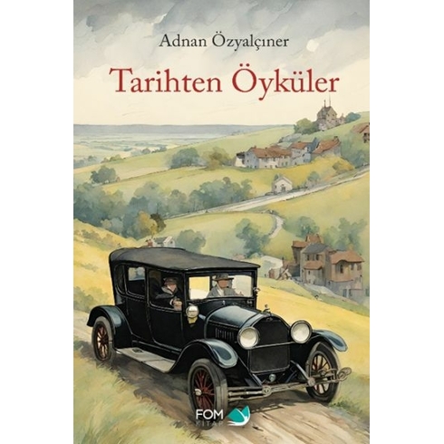 Tarihten Öyküler Adnan Özyalçıner