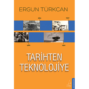 Tarihten Teknolojiye Ergun Türkcan