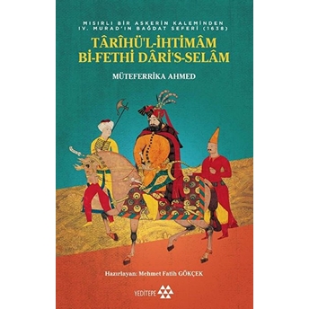 Tarihü’l-Ihtimam Bi-Fethi Dari’s-Selam Müteferrika Ahmed