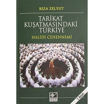 Tarikat Kuşatmasındaki Türkiye Rıza Zelyut