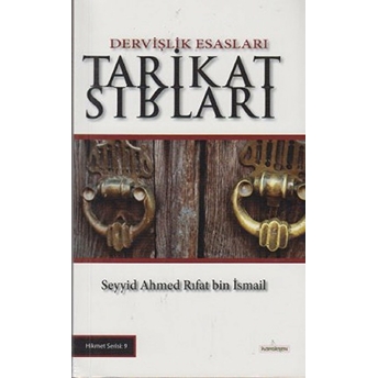 Tarikat Sırları Ve Dervişlik Esasları Seyyid Ahmed Rıfat Bin Ismail