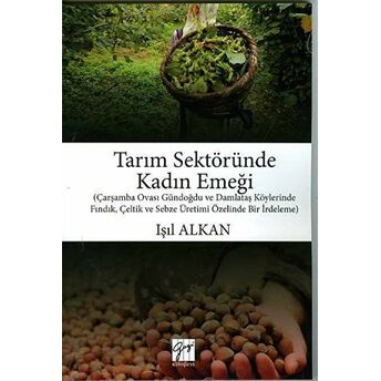 Tarım Sektöründe Kadın Emeği Işıl Alkan