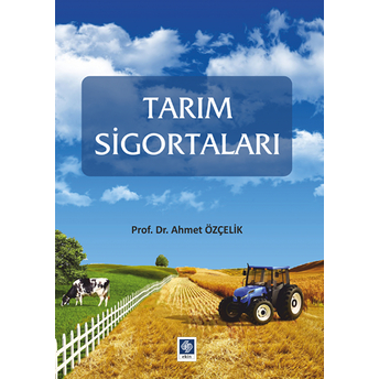 Tarım Sigortaları - Ahmet Özçelik Ahmet Özçelik