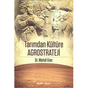 Tarımdan Kültüre Agrostrateji-Mehdi Eker