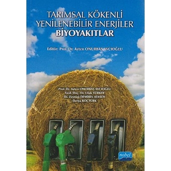 Tarımsal Kökenli Yenilenebilir Enerjiler - Biyoyakıtlar - Ayten Onurbaş Avcıoğlu