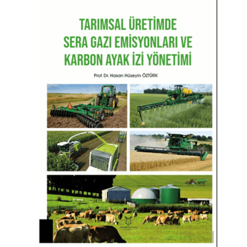 Tarımsal Üretimde Sera Gazı Emisyonları Ve Karbon Ayak Izi Yönetimi Hasan Hüseyin Öztürk