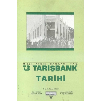 Tarişbank Tarihi Sabri Yetkin