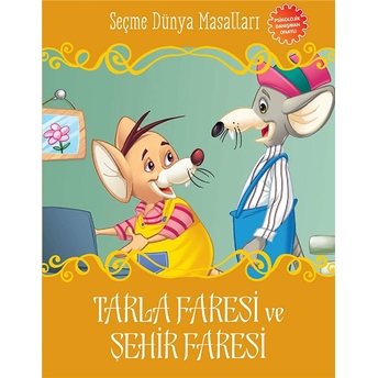 Tarla Faresi Ve Şehir Faresi - Seçme Dünya Masalları Kolektif