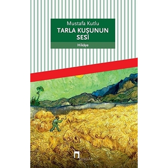 Tarla Kuşunun Sesi Mustafa Kutlu