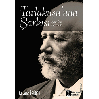 Tarlakuşu'nun Şarkısı (Pyotr Ilyiç Çaykovski)-Levent Özübek