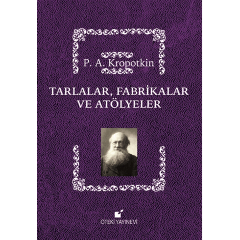 Tarlalar, Fabrikalar Ve Atölyeler Pyotr Alekseyeviç Kropotkin