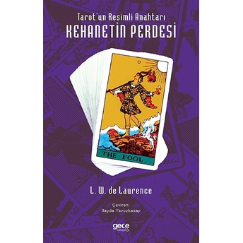 Tarot’un Resimli Anahtarı - Kehanetin Perdesi - L. W. De Laurence