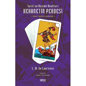 Tarot’un Resimli Anahtarı - Kehanetin Perdesi (Tarot Destesi Ilavelidir) - L. W. De Laurence