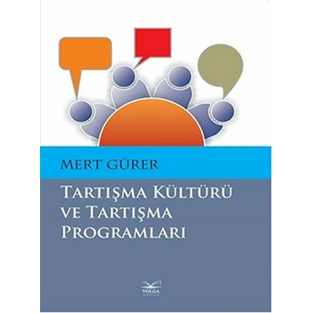 Tartışma Kültürü Ve Tartışma Programları Mert Gürer