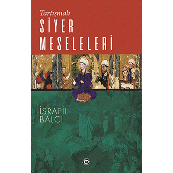 Tartışmalı Siyer Meseleleri Israfil Balcı