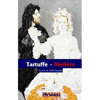 Tartuffe - Moliere Jean-Baptiste Poquelin Moliere