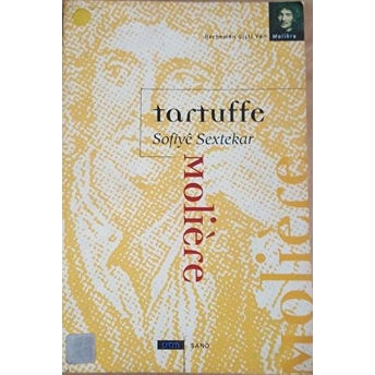 Tartuffe Sofiye Sextekar Jean-Baptiste Poquelin Moliere