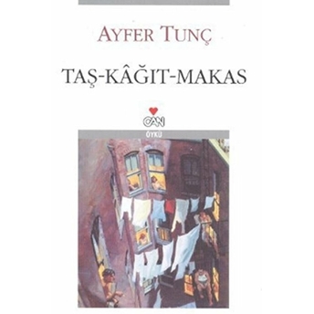 Taş - Kağıt - Makas Ayfer Tunç