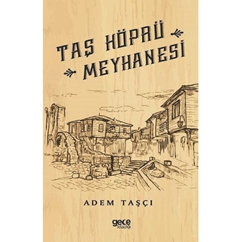 Taş Köprü Meyhanesi - Adem Taşçı