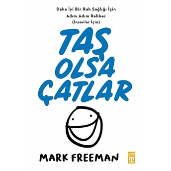 Taş Olsa Çatlar Mark Freeman