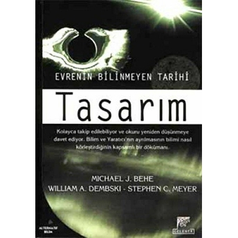 Tasarım: Evrenin Bilinmeyen Tarihi Michael J. Behe