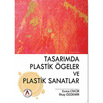 Tasarımda Plastik Ögeler Ve Plastik Sanatlar Ilkay Özdemir