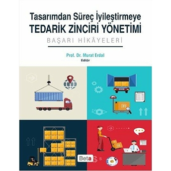 Tasarımdan Süreç Iyileştirmeye Tedarik Zinciri Yönetimi