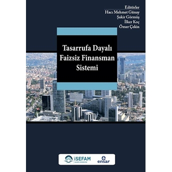 Tasarrufa Dayalı Faizsiz Finansman Sistemi Şakir Görmüş