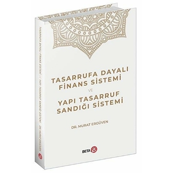 Tasarrufa Dayalı Finans Sistemi Ve Yapı Tasarruf Sandığı Sistemi - Murat Ergüven