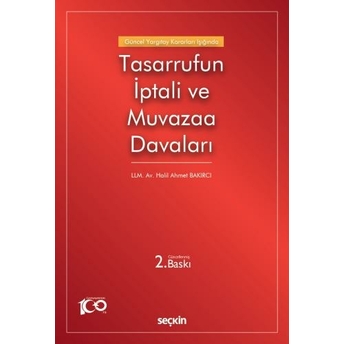 Tasarrufun Iptali Ve Muvazaa Davaları Halil Ahmet Bakırcı