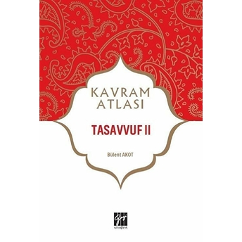 Tasavvuf 2 - Kavram Atlası Bülent Akot