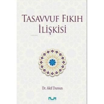 Tasavvuf Fıkıh Ilişkisi Akif Dursun