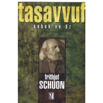 Tasavvuf Kabuk Ve Öz Fritjof Schuon