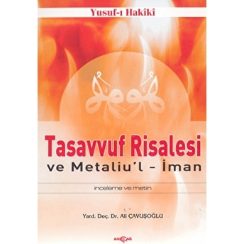 Tasavvuf Risalesi Ve Metaliu’l Iman Inceleme Ve Metin Yusuf-I Hakiki