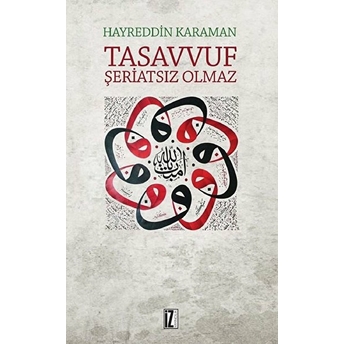 Tasavvuf Şeriatsız Olmaz Hayreddin Karaman