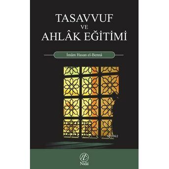 Tasavvuf Ve Ahlak Eğitimi Hasan El-Benna