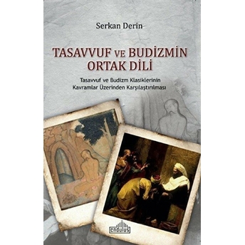 Tasavvuf Ve Budizmin Ortak Dili Serkan Derin