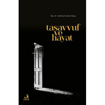 Tasavvuf Ve Hayat Mahmud Esad Erkaya